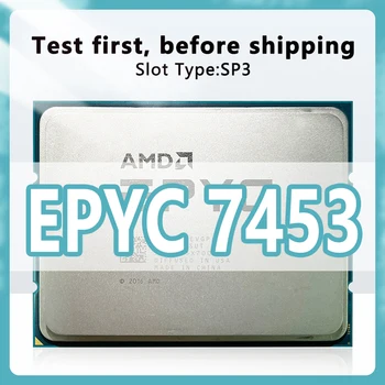 EPYC 7453 הרשמי CPU 7nm 28 ליבות 56 חוטים 2.75 GHz 64MB 225W מעבד, שקע SP3 עבור h12ssl-אני Mainboard שרת 7453
